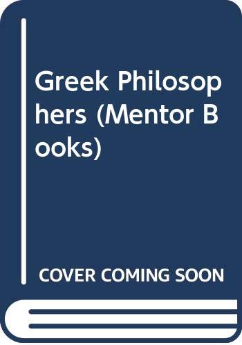 Stock image for Greek Philosophers (Mentor Books) for sale by ThriftBooks-Dallas