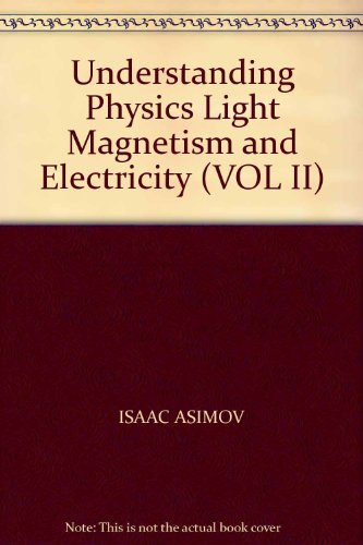 9780451003492: Light, Magnetism and Electricity (v. 2) (Signet Science S.)