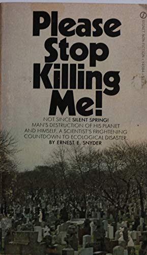 Stock image for Please Stop Killing Me! - Ernest E Snyder - Paperback - Good Condition for sale by Devils in the Detail Ltd