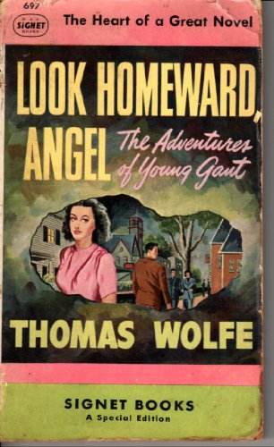 Look Homeward, Angel 2: The Adventures of Young Gant (9780451006974) by Thomas Wolfe