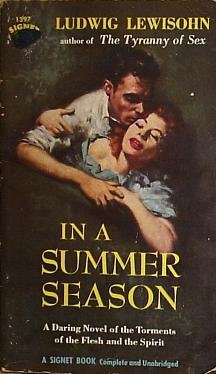 In a Summer Season (Vintage Signet #1397) (9780451013972) by Ludwig Lewisohn