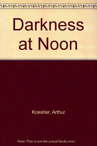 Beispielbild fr Darkness at Noon zum Verkauf von ThriftBooks-Dallas