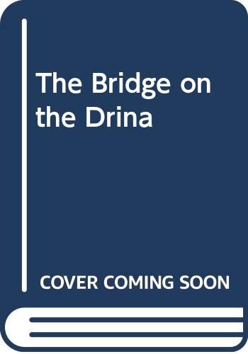 Imagen de archivo de The Bridge on the Drina a la venta por ThriftBooks-Atlanta