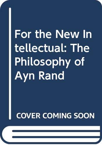 9780451024060: For the New Intellectual: The Philosophy of Ayn Rand
