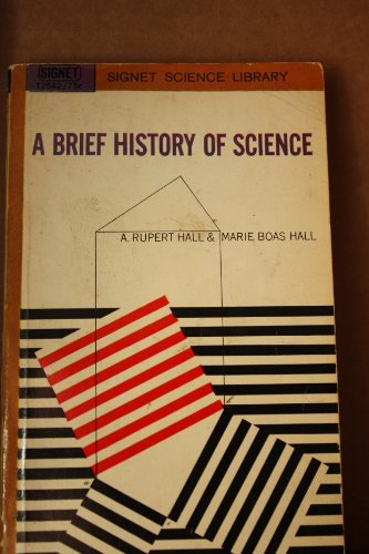 A Brief History of Science (9780451025425) by Hall, Bernard Horace