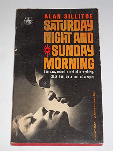 9780451027764: Saturday Night and Sunday Morning [Mass Market Paperback] by Sillitoe, Alan