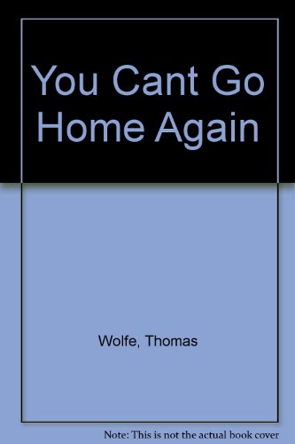 Stock image for You Cant Go Home Again for sale by Hawking Books