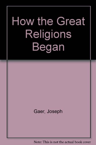 9780451035578: How the Great Religions Began