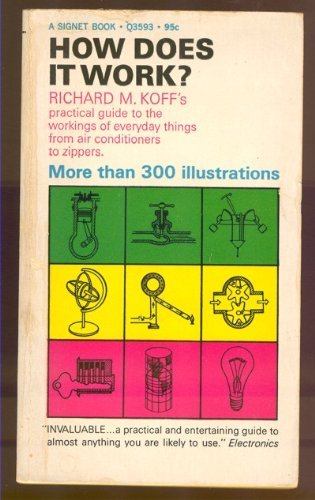 Beispielbild fr How Does It Work: A Practical Guide to the Workings of Everyday Things from Air Conditioners to Zippers zum Verkauf von -OnTimeBooks-