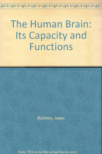 9780451036735: The Human Brain: Its Capacity and Functions