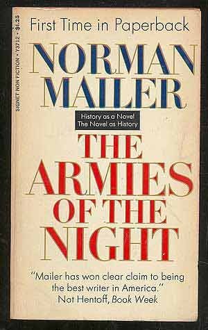 Stock image for The Armies of the Night: History as a Novel, the Novel as History for sale by Best and Fastest Books