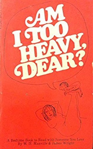 Am I too Heavy Dear (9780451041036) by Manville; Wright