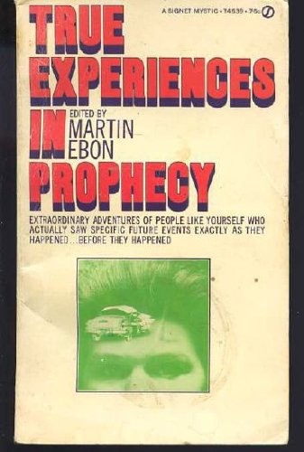 True Experiences with Prophecy (9780451045393) by Ebon, Martin
