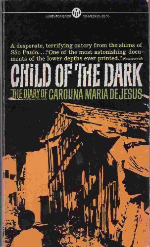 Imagen de archivo de Child of the Dark: The Diary of Carolina Maria de Jesus a la venta por Wonder Book