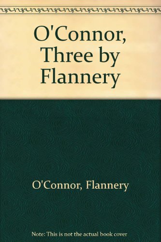 Stock image for Three by Flannery O'Connor for sale by Better World Books