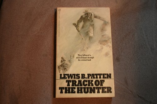 9780451048011: Track of the Hunter [Mass Market Paperback] by Lewis B. Patten