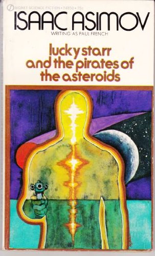 Stock image for Lucky Starr and the Pirates of the Asteroids (Vintage Signet T4850) for sale by HPB-Diamond
