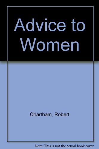 9780451050762: Advice to Women [Mass Market Paperback] by Chartham, Robert