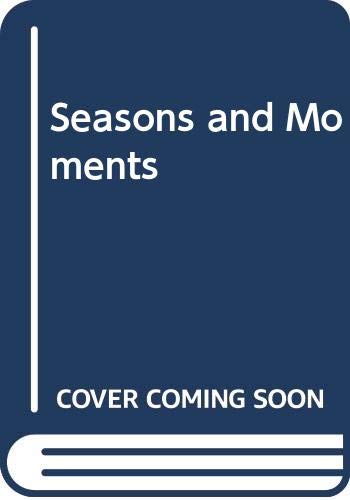 Stock image for Seasons and Moments for sale by JR Books