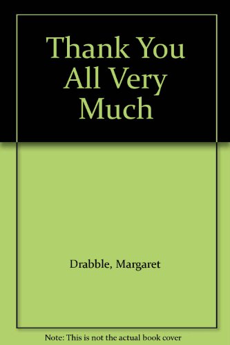 9780451053589: Thank You All Very Much [Mass Market Paperback] by Drabble, Margaret