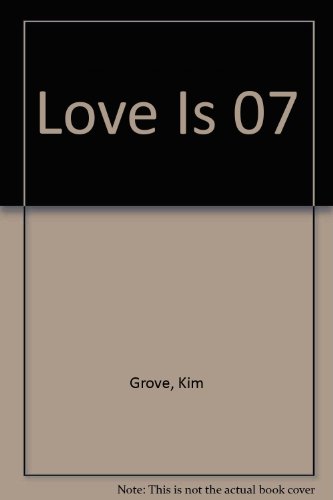 Imagen de archivo de Love Is 07 a la venta por ThriftBooks-Dallas