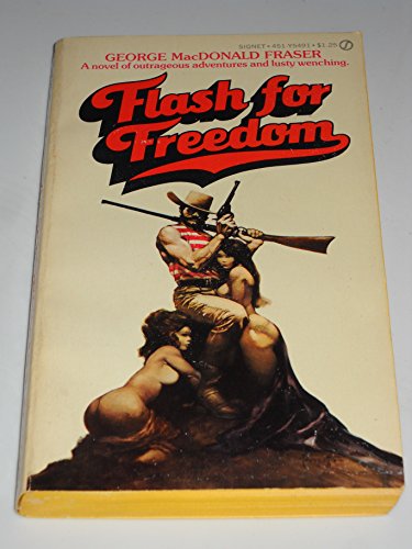9780451054913: Flash for Freedom! (Flashman) [Mass Market Paperback] by Fraser, George MacDo...
