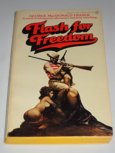 Flash for Freedom! (Flashman) (9780451054913) by Fraser, George MacDonald