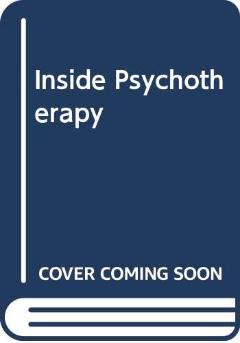 Imagen de archivo de Inside Psychotherapy: Nine Clinicians Tell How They Work And What They Are Trying To Accomplish a la venta por Alien Bindings
