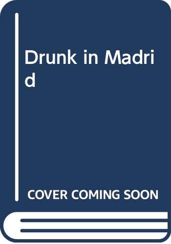 Stock image for Drunk in Madrid for sale by Wonder Book