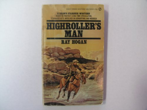 Highrollers Man (9780451057075) by Ray Hogan