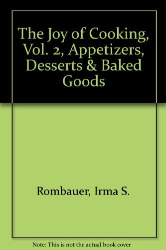 9780451058799: The Joy of Cooking, Vol. 2, Appetizers, Desserts & Baked Goods