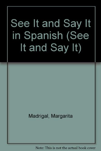 See It and Say It in Spanish (9780451062383) by Madrigal, Margarita