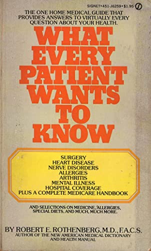 Stock image for What Every Patient Wants to Know for sale by Wonder Book