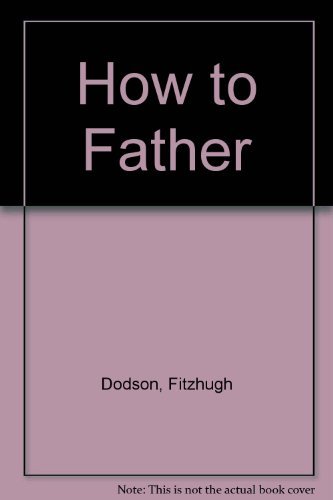 9780451063083: How to Father