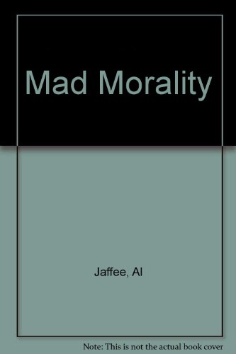 Stock image for The MAD Morality, or the Ten Commandments Revisited for sale by Eric James