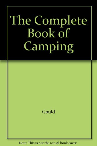 The Complete Book of Camping (9780451070098) by Gould