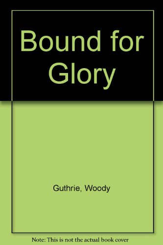 9780451071194: Bound for Glory