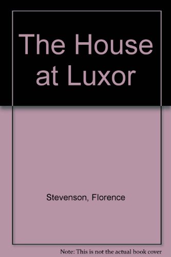 The House at Luxor (9780451071569) by Stevenson, Florence