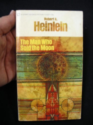 9780451071965: The Man who Sold the Moon (Complete - all 6 Stories)