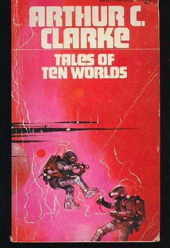 Tales of Ten Worlds (9780451072412) by Clarke, Arthur C.