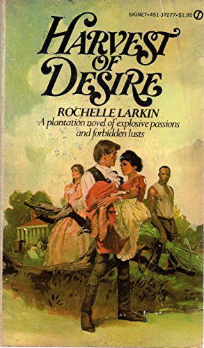 Harvest of Desire (9780451072771) by Rochelle Larkin