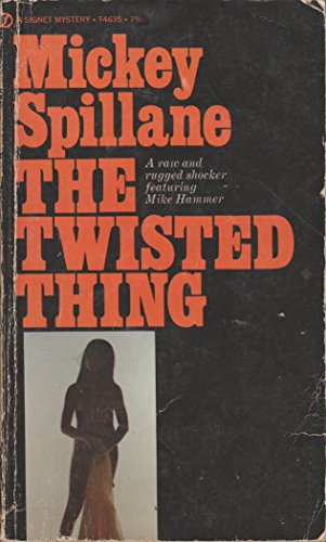 The Twisted Thing (9780451073099) by Spillane, Mickey