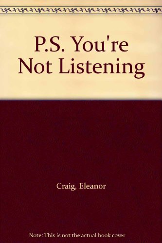 Beispielbild fr P.S. You're Not Listening zum Verkauf von Sigrun Wuertele buchgenie_de