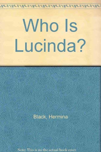 Who Is Lucinda? (9780451076304) by Black, Hermina