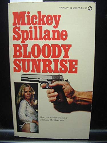 Bloody Sunrise (9780451076731) by Spillane, Mickey