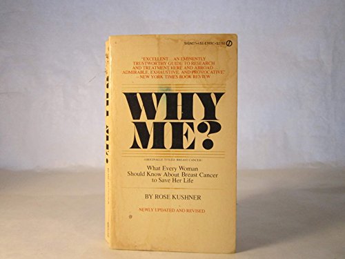 9780451076922: Why Me: What Every Woman Should Know About Breast Cancer to Save Her Life