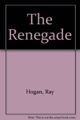 The Renegade (9780451076977) by Hogan, Ray