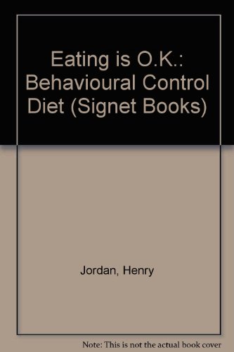 9780451079268: Eating is O.K.: Behavioural Control Diet (Signet Books)