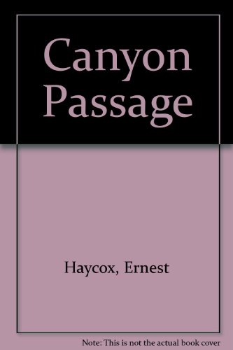 Canyon Passage (9780451079312) by Haycox, Ernest