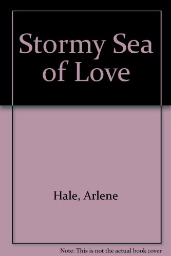 Stormy Sea of Love (9780451079381) by Hale, Arlene